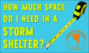 How Much Space Do I Need In A Storm Shelter?