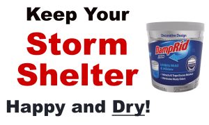 Keep Your Storm Shelter Happy and Dry